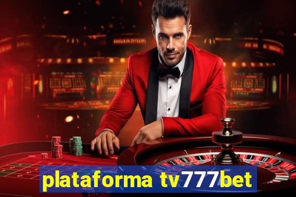 plataforma tv777bet